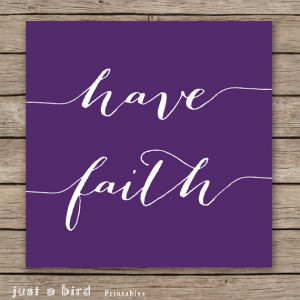 Have Faith - Faith Quotes