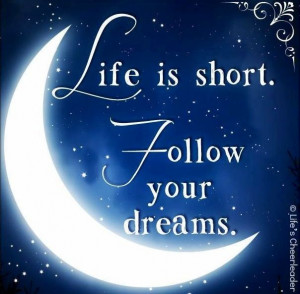 Follow your dreams quote via www.Facebook.com/LifesCheerleader