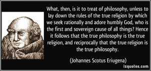 What, then, is it to treat of philosophy, unless to lay down the rules ...