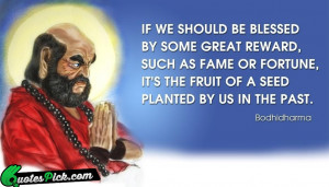 If We Should Be Blessed by bodhidharma Picture Quotes