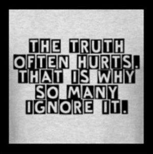 ignoring it wont change that the truth always prevails.