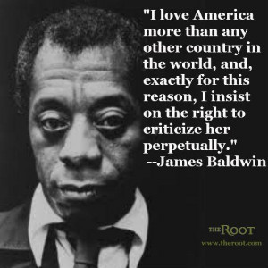 James Baldwin Quotes On Racism This means we must develop