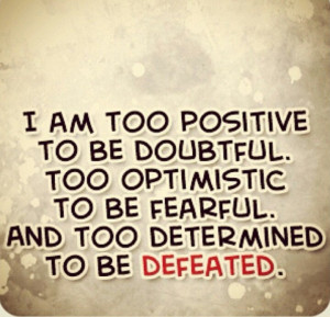 Too Determined to be defeated.