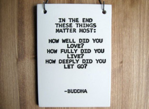 Buddha Quote Wall Decor - In The End These Things Matter Most - 120 ...