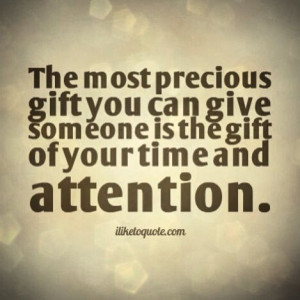 The Most Precious Gift You...