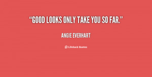 You Look so Good Quotes