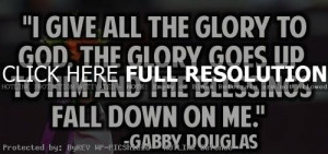 christian-quotes-sayings-glory-gabby-douglas.jpg