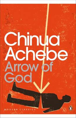 The African Trilogy: Part 3; Arrow Of God, 1965, by Chinua Achebe ***