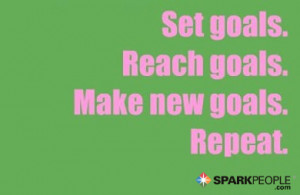 Motivational Quote - Set goals. Reach goals. Make new goals. Repeat.