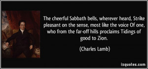 The cheerful Sabbath bells, wherever heard, Strike pleasant on the ...