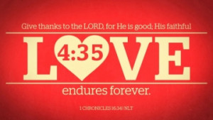 ... For He Is Good His Faithfulness Love Endures Forever - Bible Quote