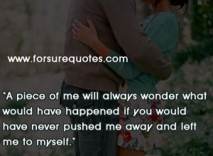 Quotes about never pushed me away