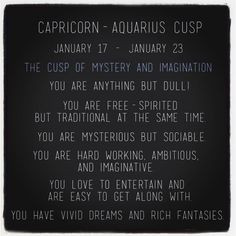 Capricorn/Aquarius cusp