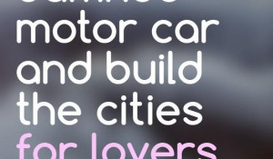 Forget-the-damned-motor-car-Love-quote-pictures-548x320.jpg