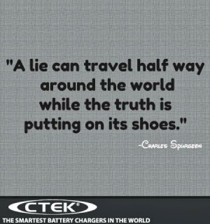 ... half way around the world while the truth is putting on its shoes
