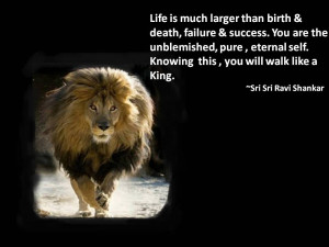 Life Is Much Larger Than Birth And Death, Failure And Success. You Are ...