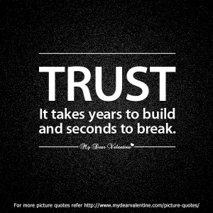 Sad love quotes - Trust it takes years