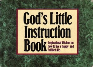 God's Little Instruction Book: Inspirational Wisdom on How to Live a ...
