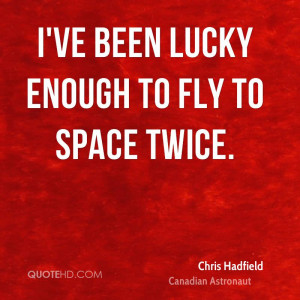 Chris Hadfield Quotes