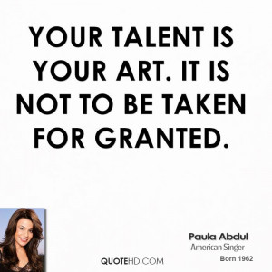 Paula Abdul Art Quotes