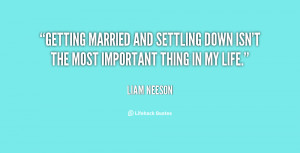... and settling down isn't the most important thing in my life