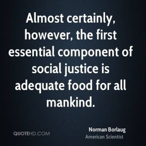 ... component of social justice is adequate food for all mankind