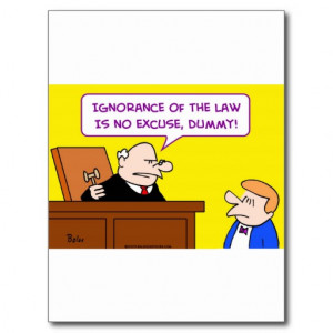 ignorance law no excuse dummy judge post cards