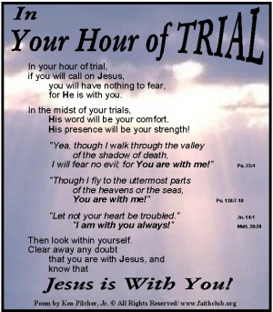In your hour of trial and tribulation, call on Jesus - Jesus is always ...