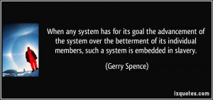 for its goal the advancement of the system over the betterment of its ...
