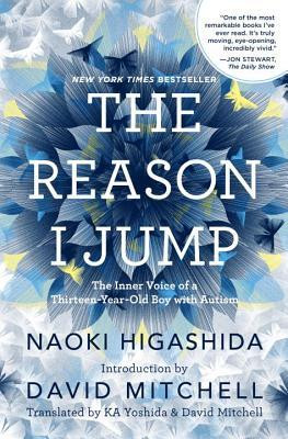 The Reason I Jump: The Inner Voice of a Thirteen-Year-Old Boy with ...