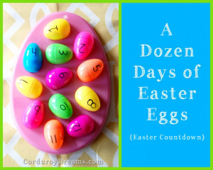 Dozen Days of Easter Eggs {Easter Countdown}