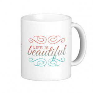 Life is Beautiful Red and Teal Ombre Inspire Art Classic White Coffee ...