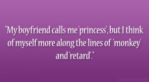 My boyfriend calls me ‘princess’, but I think of myself more along ...