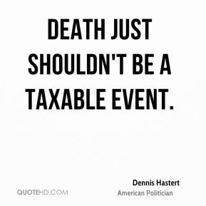 dennis-hastert-dennis-hastert-death-just-shouldnt-be-a-taxable.jpg