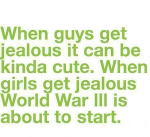 Guys Get Jealous Jealousy Quotes For Friends