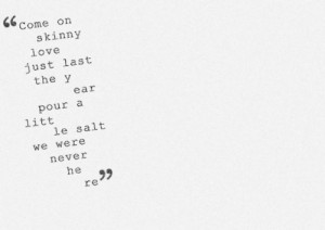 beautiful, bon iver, quote, skinny love, text