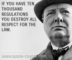 Respect quotes - If you have ten thousand regulations you destroy all ...