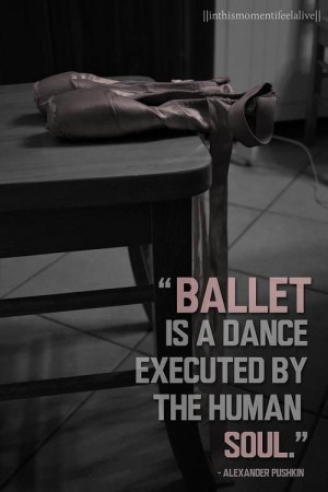... Ballet Class, Human Soul, Dance Quotes, My Heart, Ballet Quotes, Dance
