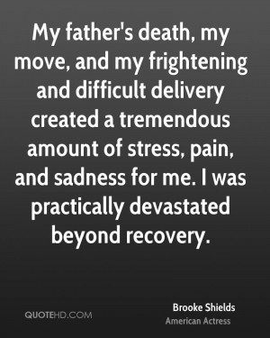 My father's death, my move, and my frightening and difficult delivery ...