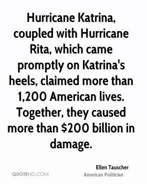 Ellen Tauscher - Hurricane Katrina, coupled with Hurricane Rita, which ...