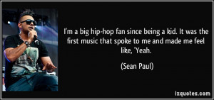 big hip-hop fan since being a kid. It was the first music that ...