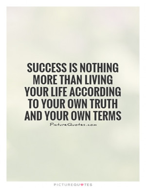 Success Quotes Truth Quotes Being Yourself Quotes Living Quotes Robin ...