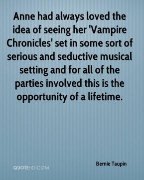 Bernie Taupin - Anne had always loved the idea of seeing her 'Vampire ...