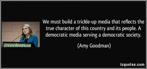 We must build a trickle-up media that reflects the true character of ...