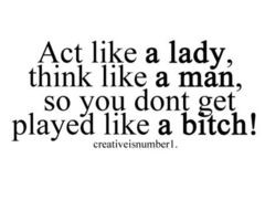 Act Like A Lady Think Like A Man Quotes Tumblr Popular like a lady ...