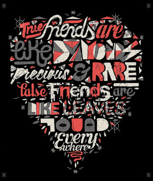 True friends are like diamonds precious and rare, False friends are ...