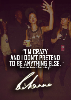 ... currently has 377 notes tagged as quotes rihanna rihanna quotes crazy