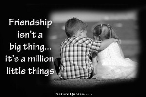 ... is not a big thing - it's a million little things. Picture Quote #3
