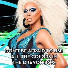 race quotes drag racing rupaul drag race quotes crayons boxes hunti ...