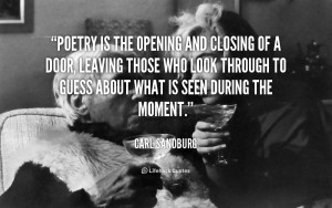 poetry is the opening and closing of a door leaving those who look